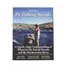 No Nonsense Fly Fishing Nevada By Dave Stanley