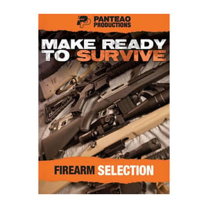 Panteao Productions Make Ready to Survive Firearm Selection DVD