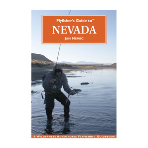 Wilderness Adventures Fly Fishers Guide To Nevada